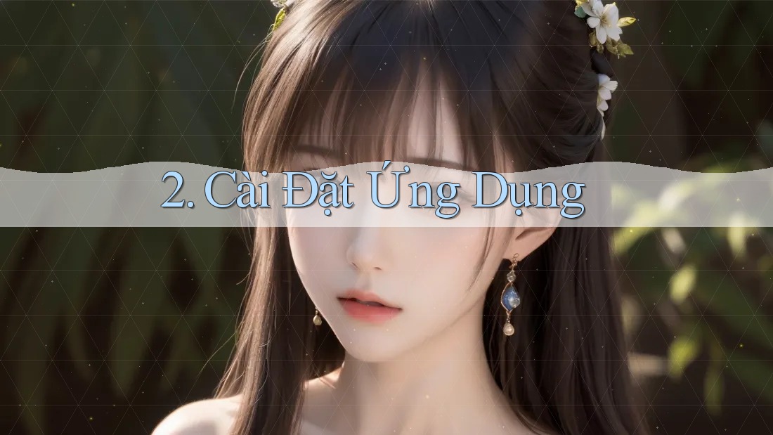 2. Cài Đặt Ứng Dụng