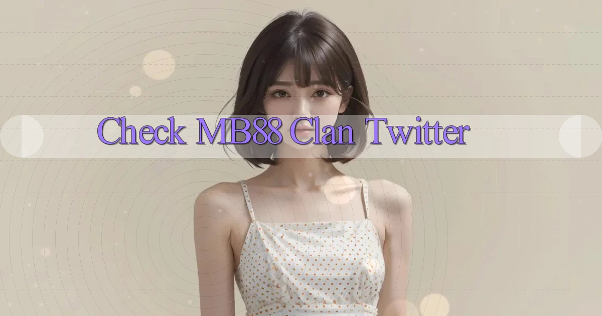 check mb88 clan twitter