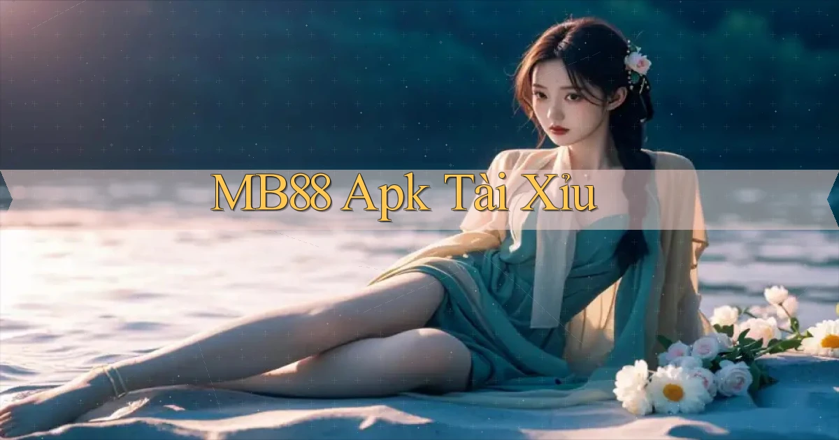 mb88 apk tài xỉu