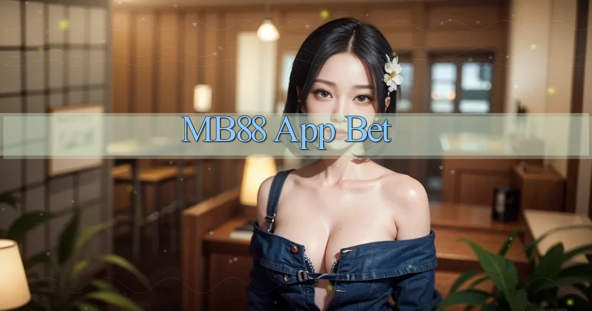 mb88 app bet