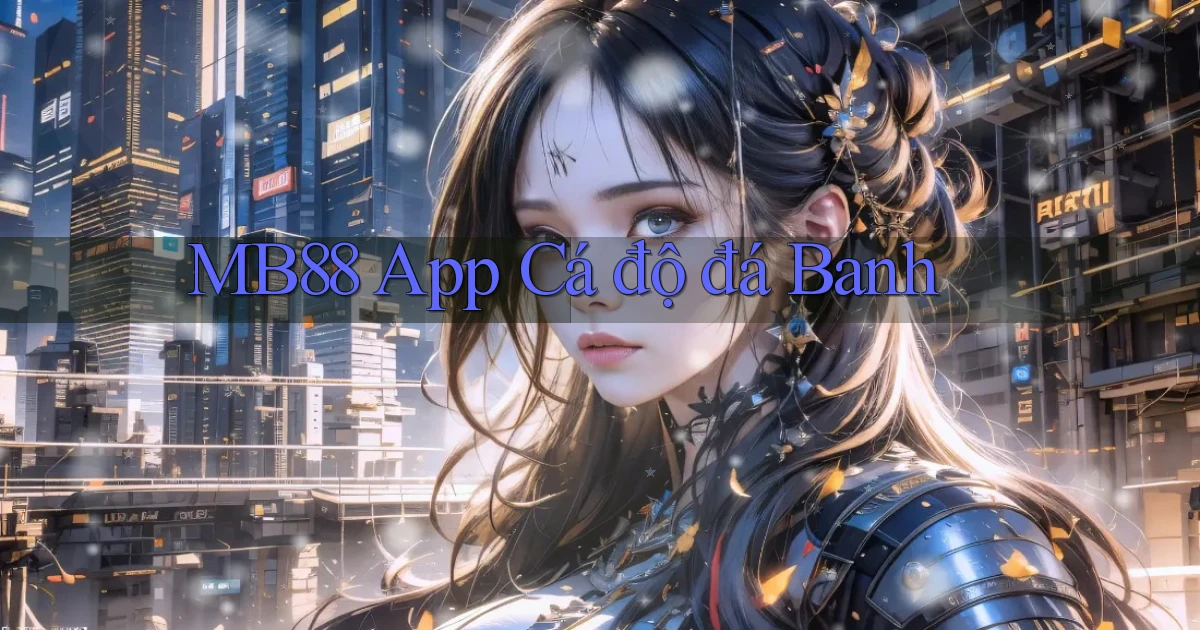 mb88 app cá độ đá banh