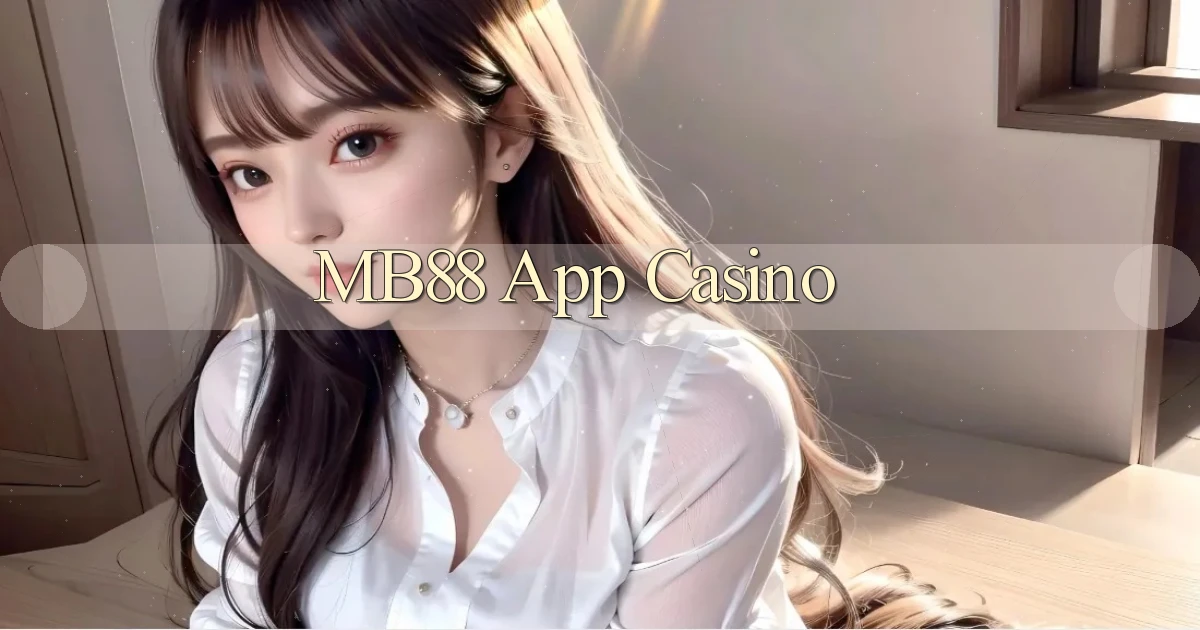 mb88 app casino