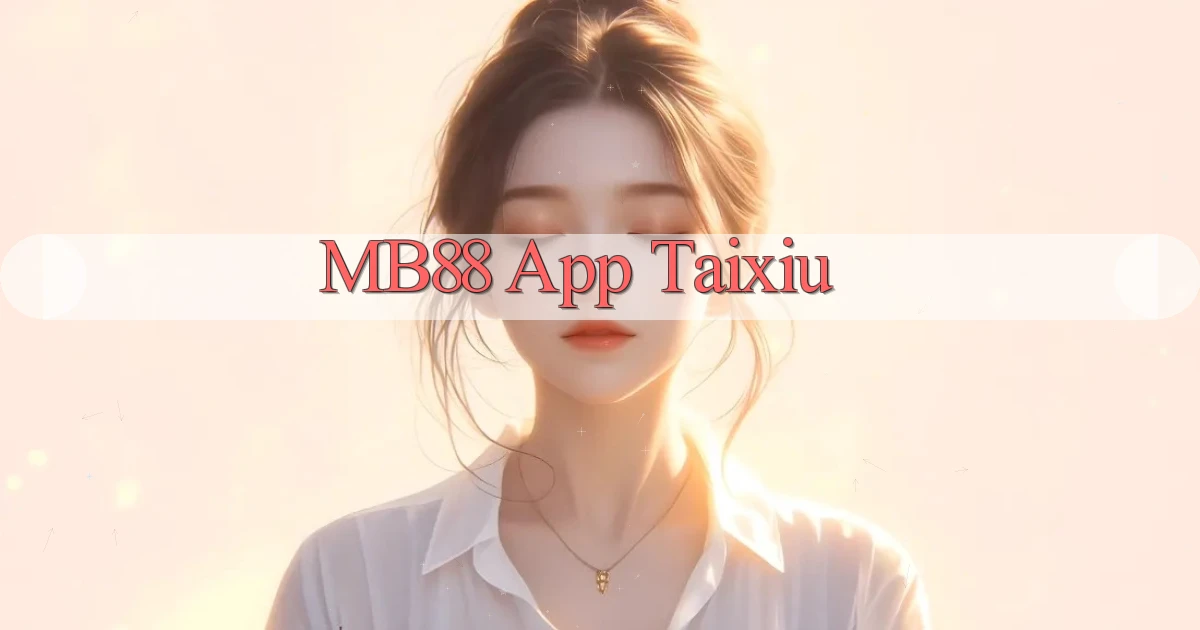 mb88 app taixiu