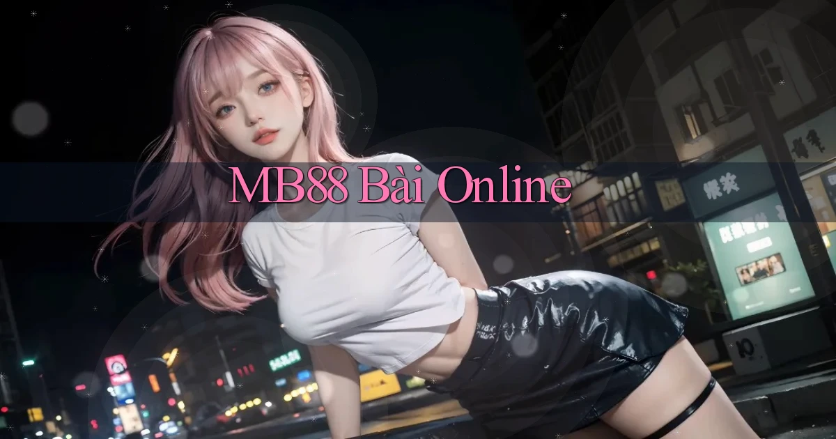 mb88 bài online