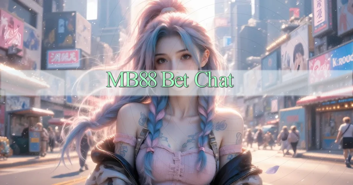 mb88 bet chat