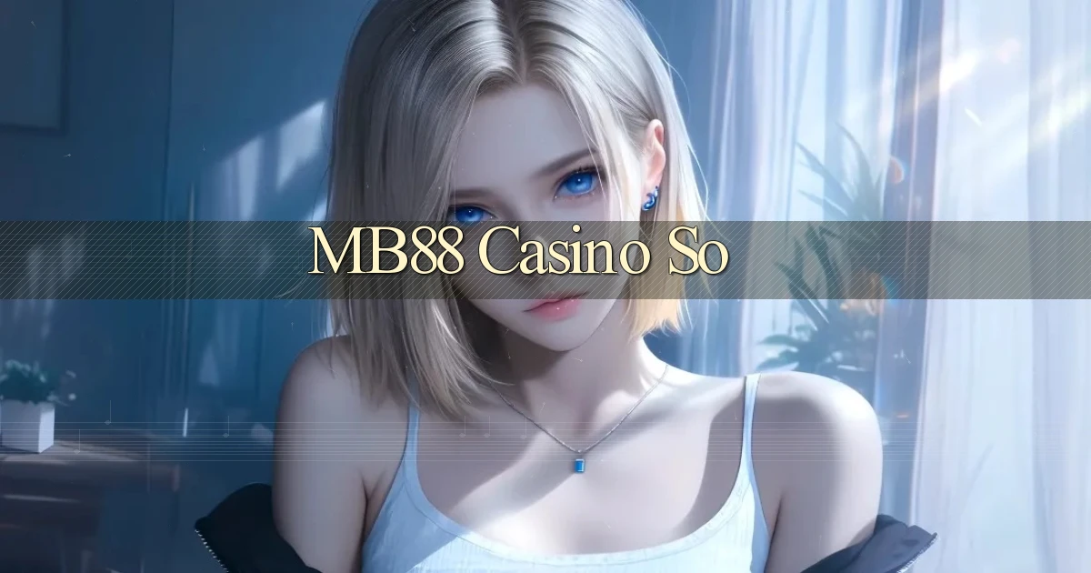 mb88 casino so