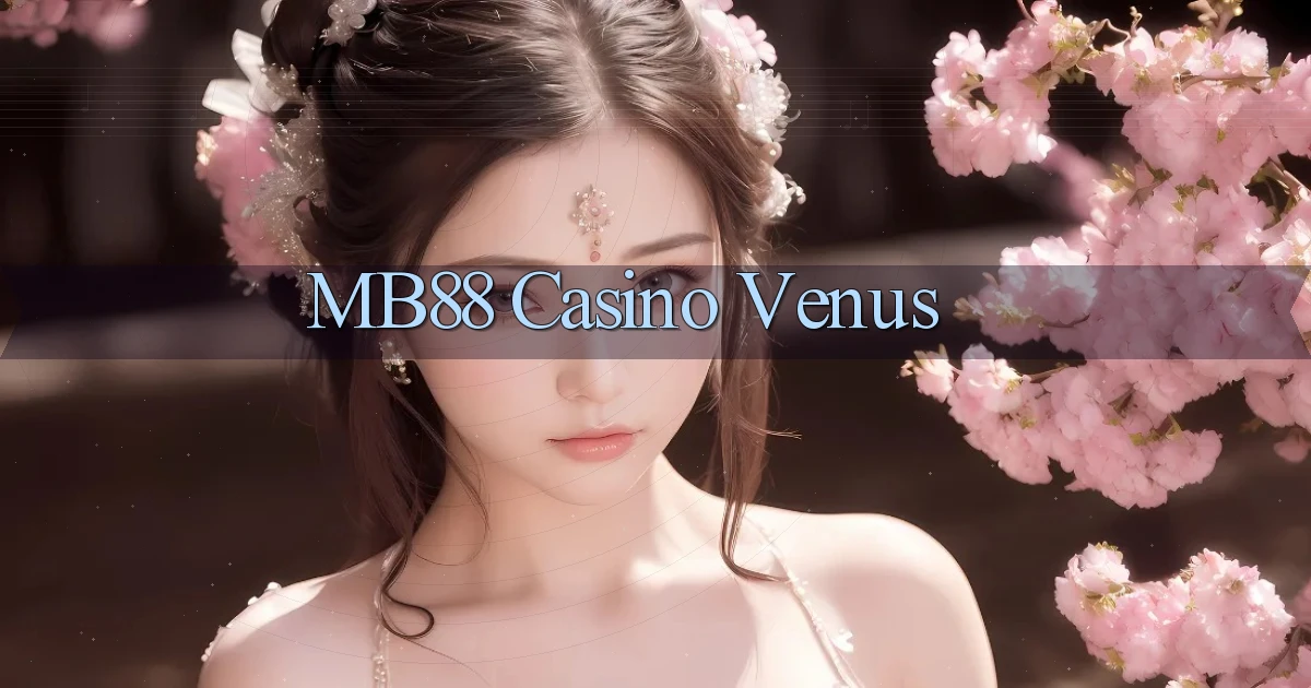 mb88 casino venus