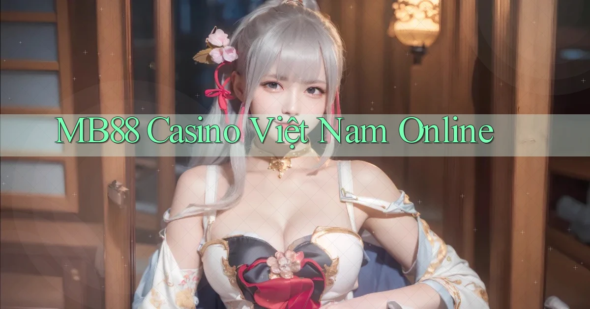 mb88 casino việt nam online