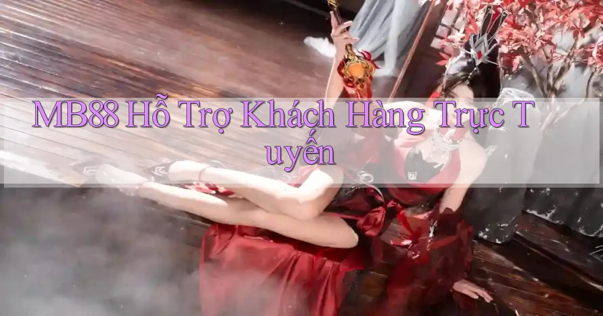 mb88  hỗ trợ khách hàng trực tuyến