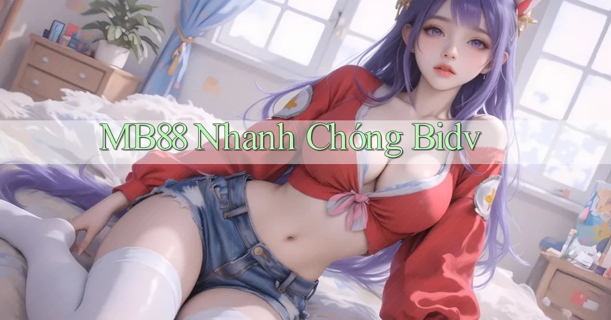 mb88 nhanh chóng bidv