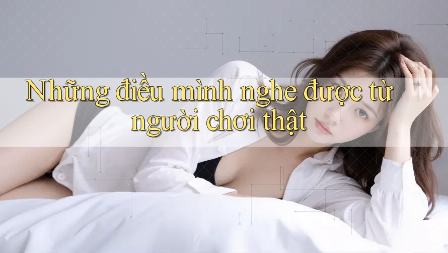 Những điều mình nghe được từ người chơi thật