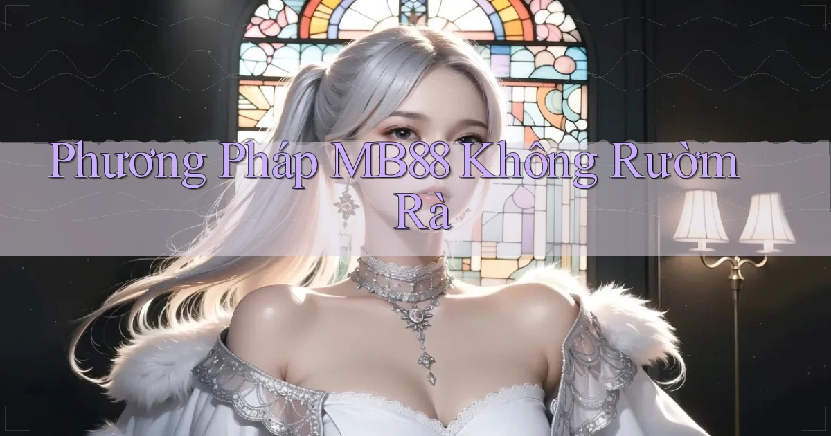 phương pháp mb88 không rườm rà